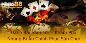 Đánh Bài Sâm Lốc – Khám Phá Những Bí Ẩn Chinh Phục Sân Chơi Hello88 6 Anh Bai Sam Loc Kham Pha Nhung Bi An Chinh Phuc San Choi Hello88