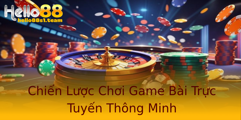 Chiến Lược Chơi Game Bài Trực Tuyến Thông Minh Chiến Lược Chơi Game Bài Trực Tuyến Thông Minh