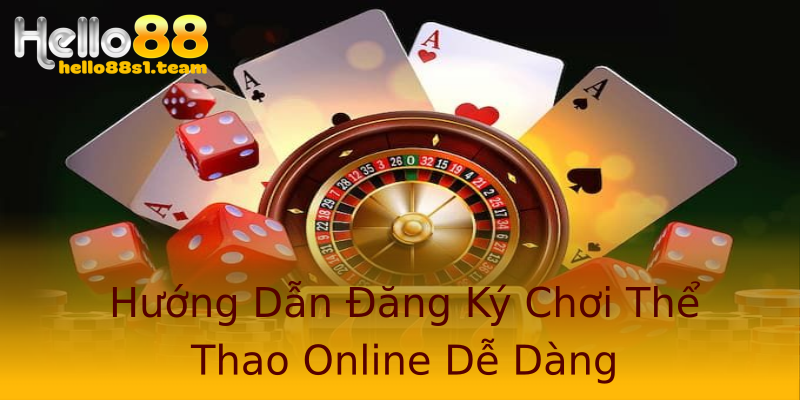 Hướng Dẫn Đăng Ký Chơi Thể Thao Online Dễ Dàng Hướng Dẫn Đăng Ký Chơi Thể Thao Online Dễ Dàng