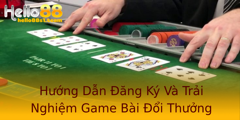 Hướng Dẫn Đăng Ký Và Trải Nghiệm Game Bài Đổi Thưởng Hướng Dẫn Đăng Ký Và Trải Nghiệm Game Bài Đổi Thưởng