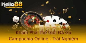 Khám Phá Thế Giới Đá Gà Campuchia Online - Trải Nghiệm Không Thể Bỏ Lỡ 7 Kham Pha The Gioi A Ga Campuchia Online Trai Nghiem Khong The Bo Lo