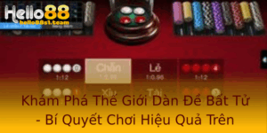 Khám Phá Thế Giới Dàn Đề Bất Tử - Bí Quyết Chơi Hiệu Quả Trên Hello88 4 Kham Pha The Gioi Dan E Bat Tu Bi Quyet Choi Hieu Qua Tren Hello88