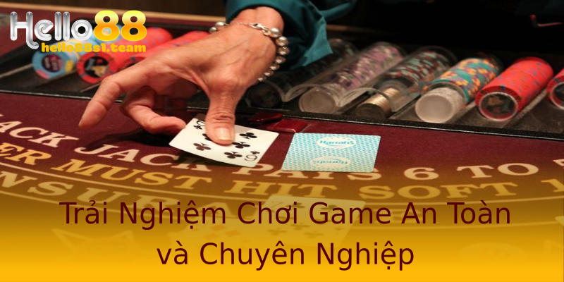 Trải Nghiệm Chơi Game An Toàn và Chuyên Nghiệp Trải Nghiệm Chơi Game An Toàn và Chuyên Nghiệp