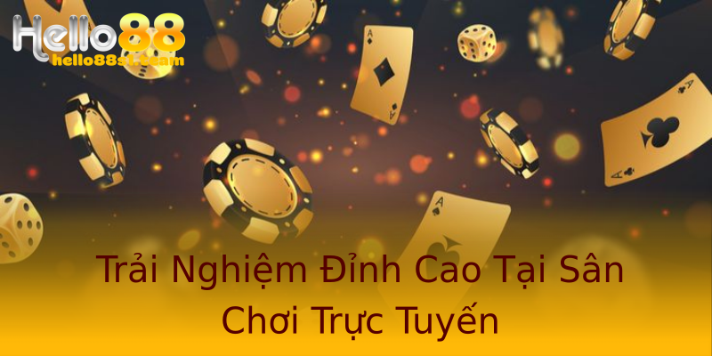 Trải Nghiệm Đỉnh Cao Tại Sân Chơi Trực Tuyến Trải Nghiệm Đỉnh Cao Tại Sân Chơi Trực Tuyến